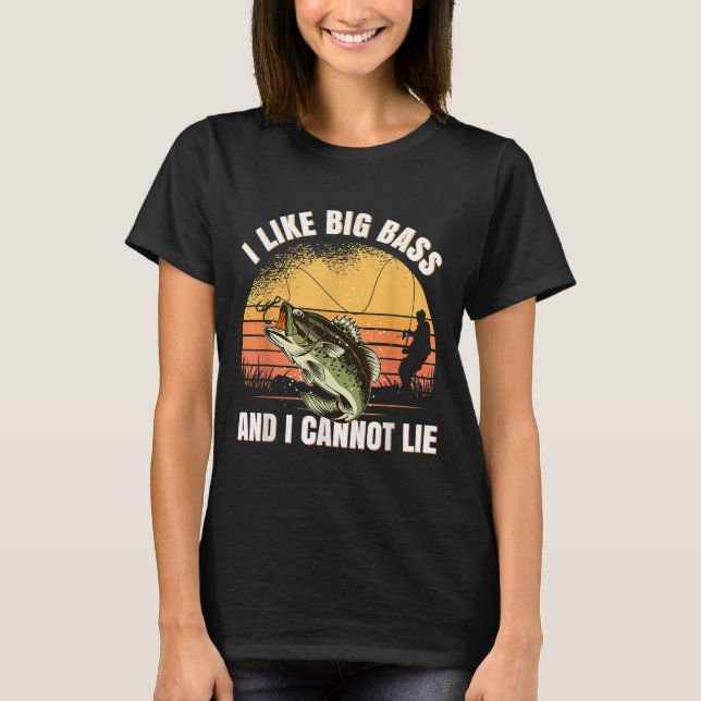 Camiseta I Like Big B And I Cannot Lie Fishing  (Frente)