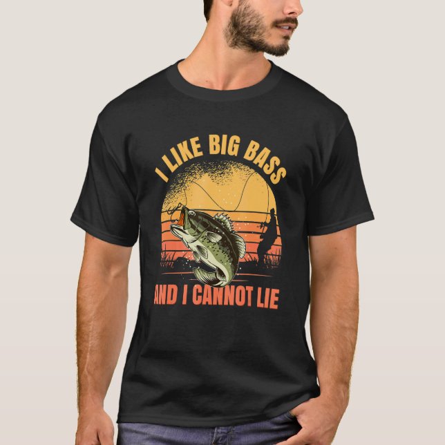 Camiseta I Like Big Bass And I Cannot Lie Fishing 2 (Frente)