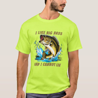 Camiseta I Like Big Bass And I Cannot Lie Fun Fishing