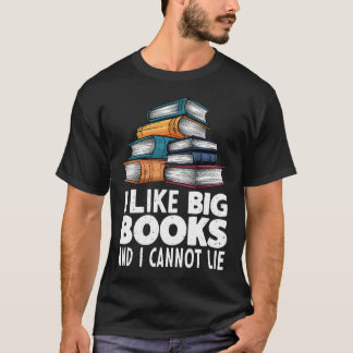Camiseta I Like Big Books and I Cannot Lie