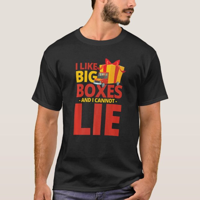 Camiseta I like big boxes and I cannot lie for Parcel Deliv (Frente)