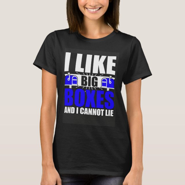 Camiseta I Like Big Boxes Postal Mailman Worker Postmen (Frente)