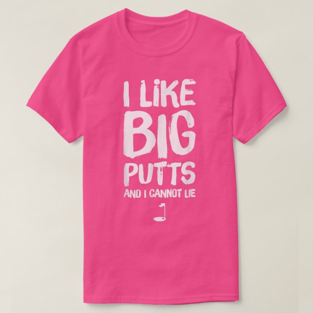 Camiseta I Like Big Putts and I Cannot Lie Funny Golf  (Frente do Design)