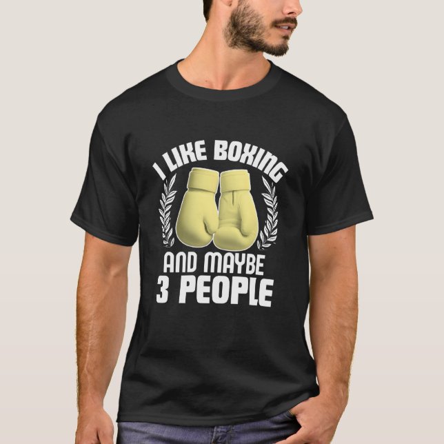 Camiseta i like boxing and maybe 3 people (Frente)