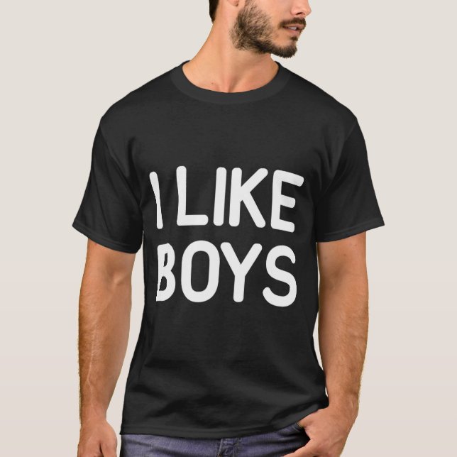 Camiseta I Like Boys Funny Jokes Sarcastic  (Frente)
