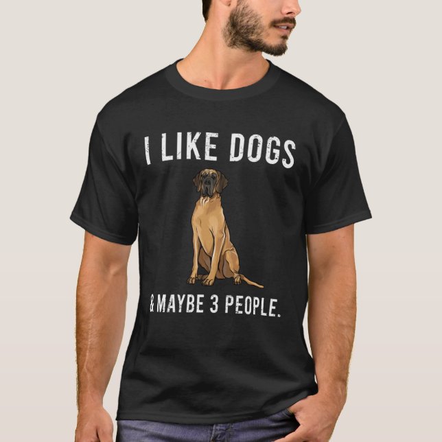 Camiseta I Like Brown Great Dane Dogs And Maybe 3 People (Frente)