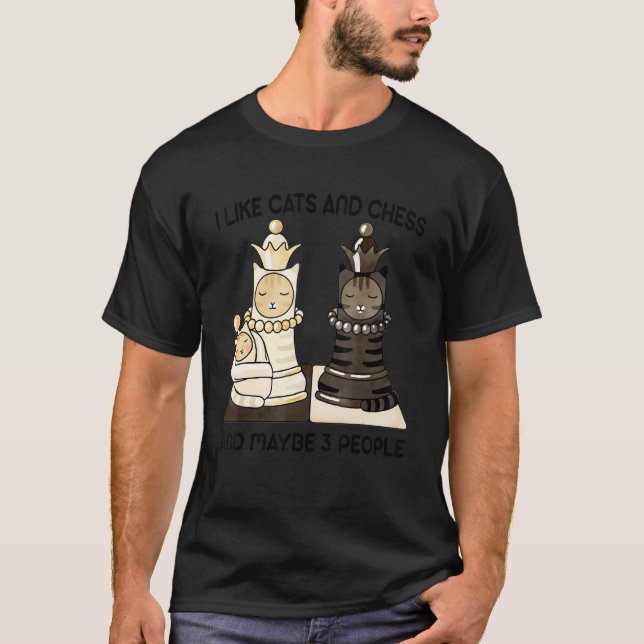 Camiseta I Like Cats And Chess And Maybe 3 People Chess Pla (Frente)