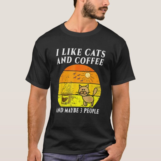 Camiseta I Like Cats And Coffee And Maybe 3 People  Love Ca (Frente)