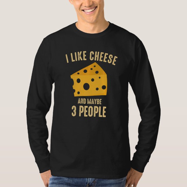 Camiseta I Like Cheese And Maybe 3 People   Graphic Retro (Frente)