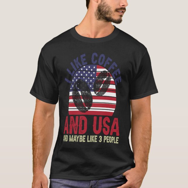 Camiseta I Like Coffee And Usa And Maybe Like 3 People (Frente)
