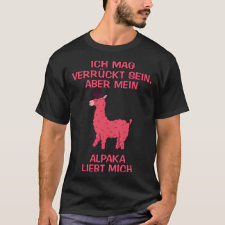 Camiseta I like crazy but my alpaca loves me saying