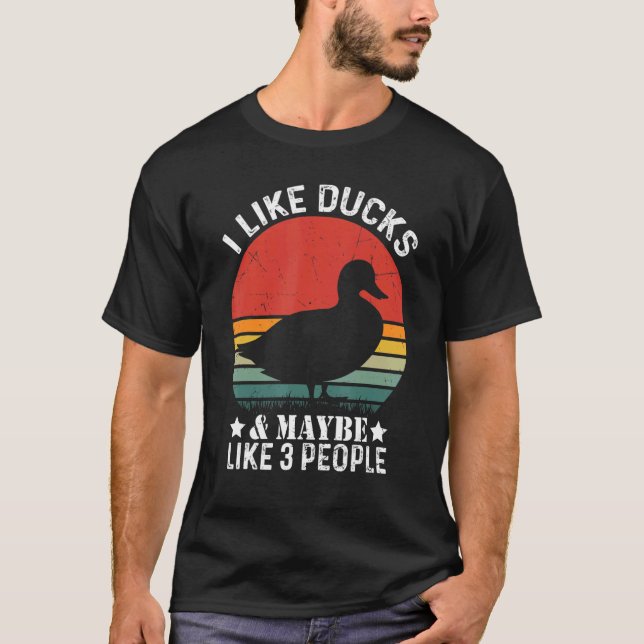 Camiseta I Like Ducks And Maybe Like 3 People Vintege Duck (Frente)