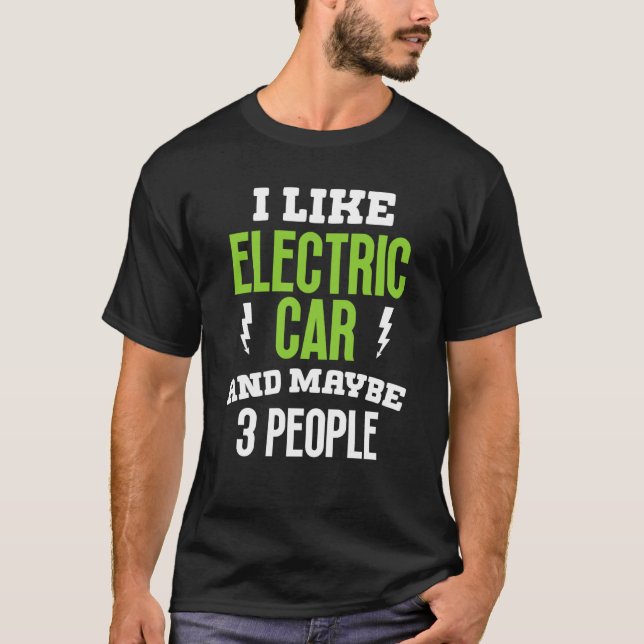Camiseta I like elctric car present electric vehicle owner (Frente)