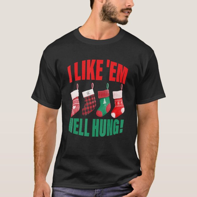 Camiseta I Like 'Em Well Hung  Christmas (Frente)