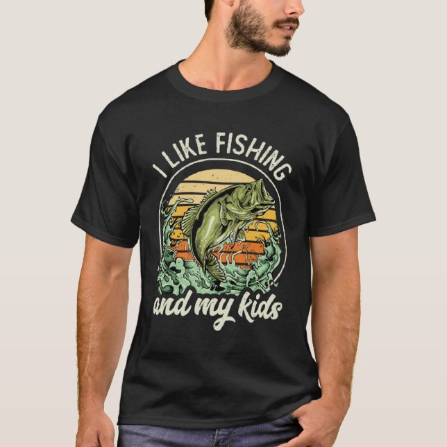 Camiseta I Like Fishing And My Kids Fisherman Fishing Fathe (Frente)