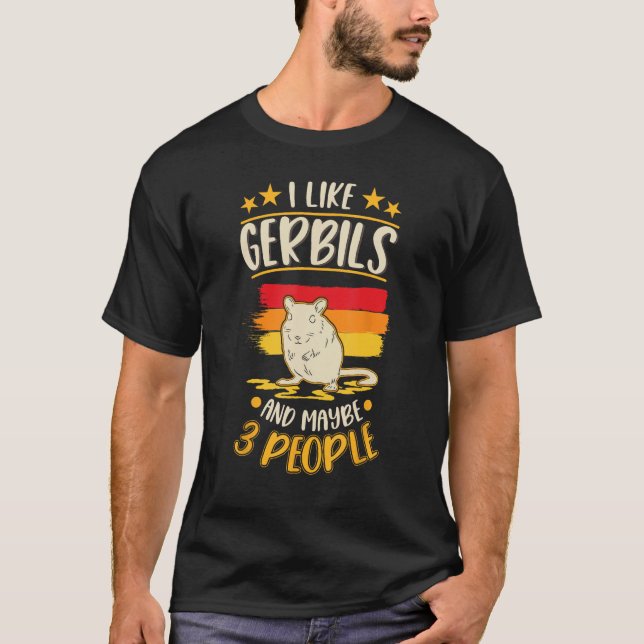 Camiseta I Like Gerbils And Maybe 3 People (Frente)