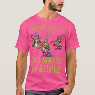 Camiseta I Like Gnomes Music And Maybe 3 People Funny Sarca