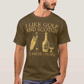 Camiseta i like golf and scotch and maybe three people