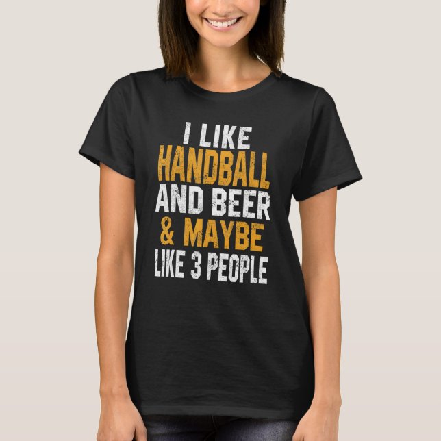 Camiseta I Like Handball And Beer   Handball Bat   Men Wome (Frente)