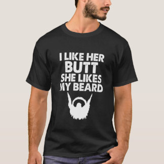 Camiseta I Like Her Butt She Likes My Beard Humor World Bea