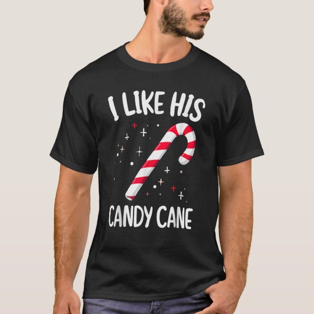 Camiseta I Like His Candy Cane Christmas Xmas Party Adult H (Frente)