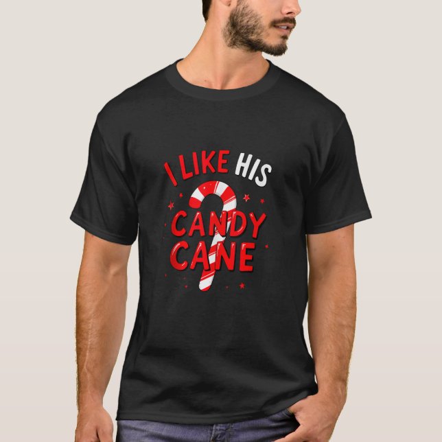 Camiseta I Like His Candy Cane Christmas Xmas Party Adult H (Frente)