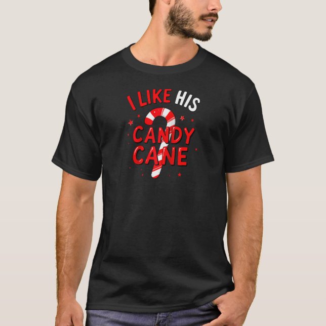 Camiseta I Like His Candy Cane Christmas Xmas Party Adult H (Frente)