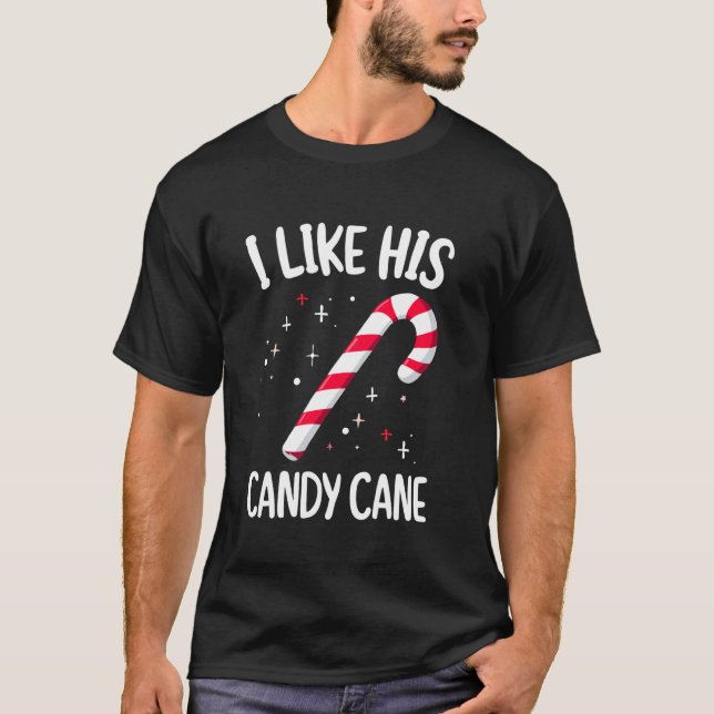 Camiseta I Like His Candy Cane Christmas Xmas Party Adult H (Frente)