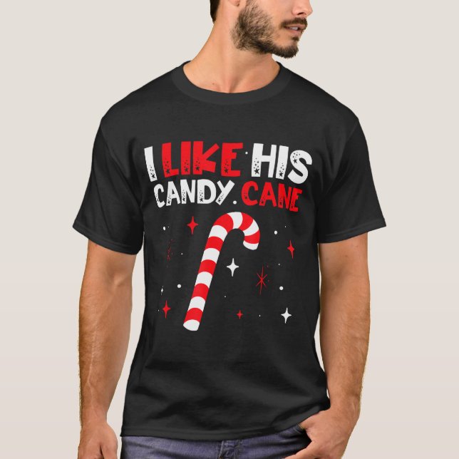 Camiseta I Like His Candy Cane Couple Matching Christmas  (Frente)