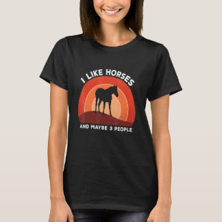 Camiseta I Like Horses And Maybe 3 People Retro Horse