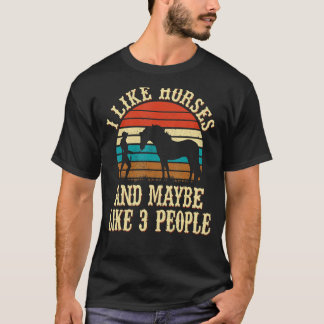 Camiseta I Like Horses and Maybe Like 3 People Cute Cowgirl