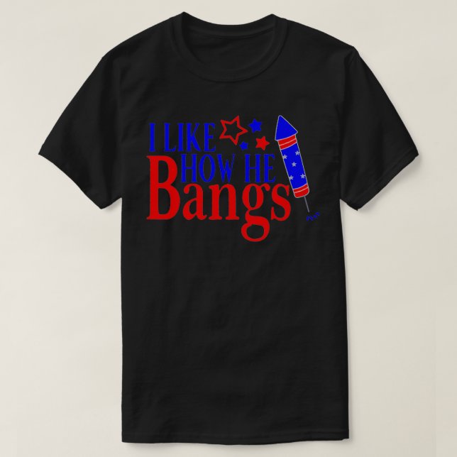 Camiseta I Like How He Bangs Funny 4th Of July Matching Cou (Frente do Design)