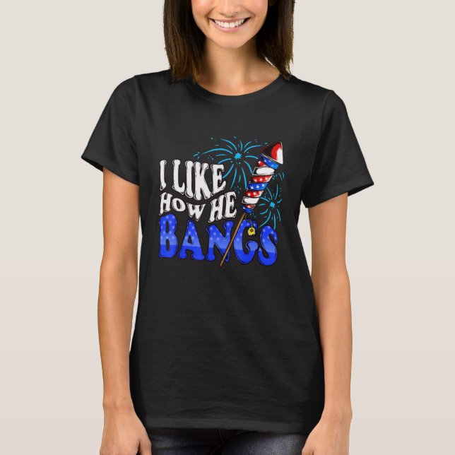Camiseta I Like How He Bangs I Like How She Explodes Couple (Frente)