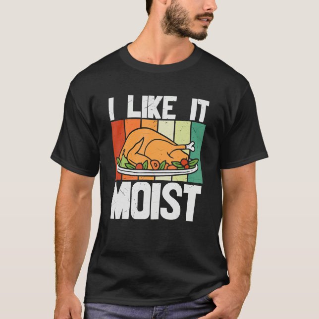 Camiseta I LIKE IT MOIS Thanksgiving Costume Turkey Leg Day (Frente)