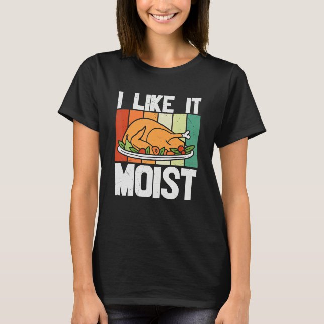 Camiseta I LIKE IT MOIS Thanksgiving Costume Turkey Leg Day (Frente)
