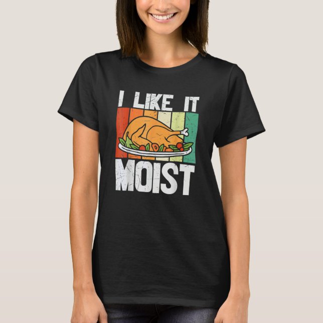 Camiseta I Like It Mois Thanksgiving Costume Turkey Leg Day (Frente)
