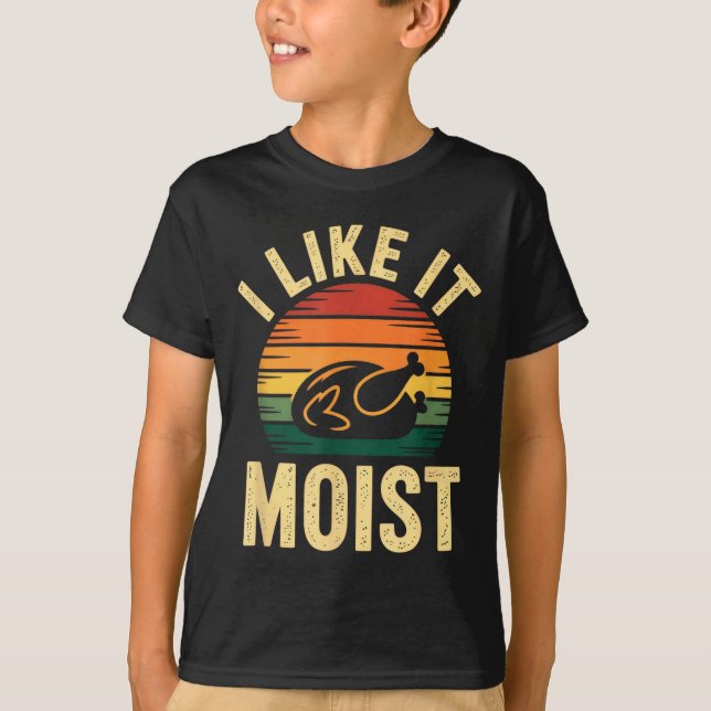 Camiseta I Like It Moist Uni Kids Black Thanksgiving  (Frente)