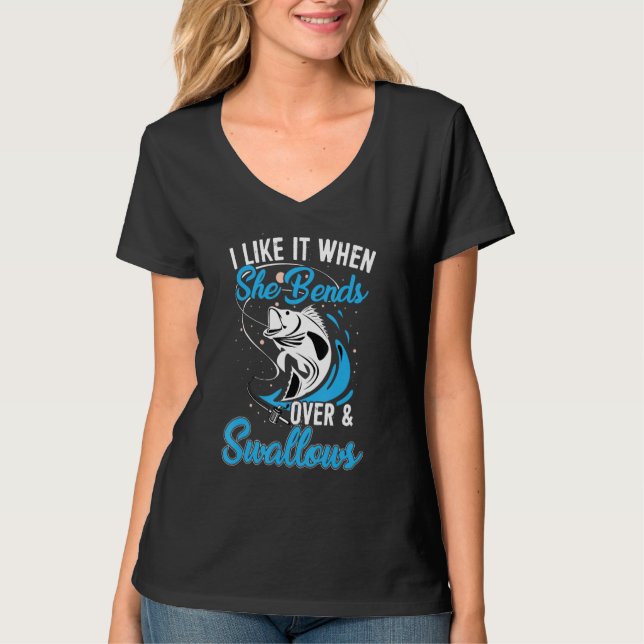 Camiseta I Like It When She Bends Over Fishing Fisherman Fi (Frente)