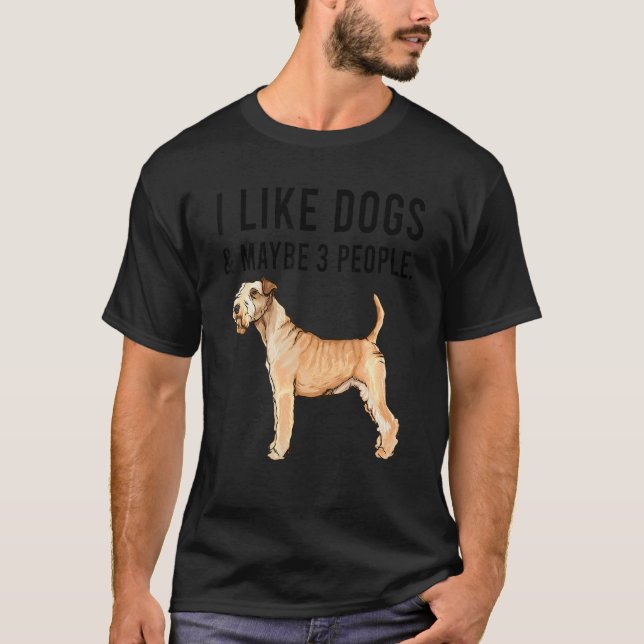 Camiseta I Like Lakeland Terrier Dogs And Maybe 3 People (Frente)