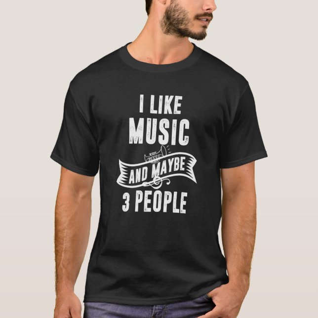 Camiseta I Like Music And Maybe 3 People (Frente)