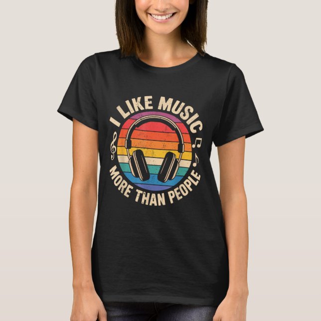 Camiseta I Like Music More Than People Funny Musicians Sayi (Frente)
