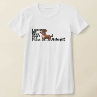 Camiseta I like my boys short and sweet...adopt!