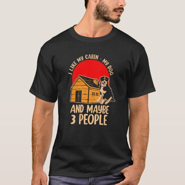 Camiseta I Like My Cabin My Dog And Maybe 3 People  1 (Frente)