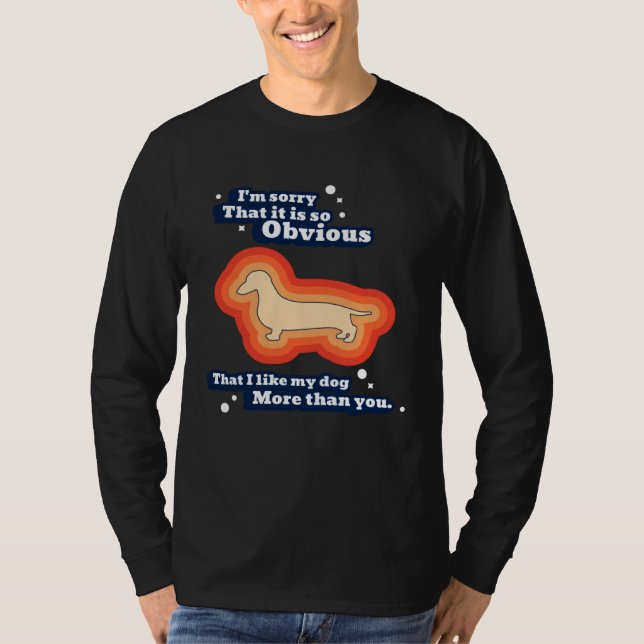 Camiseta I like my dog more than you (Frente)