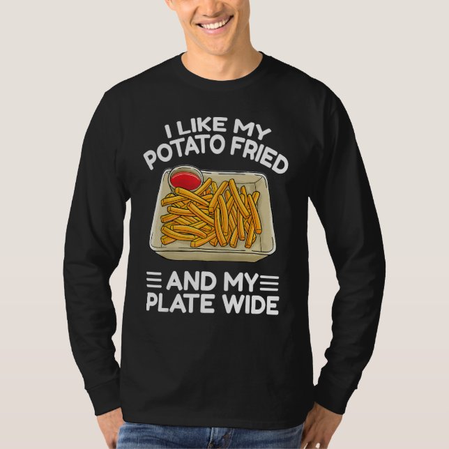 Camiseta I Like My Potato Friend French Fries  Fry Day (Frente)