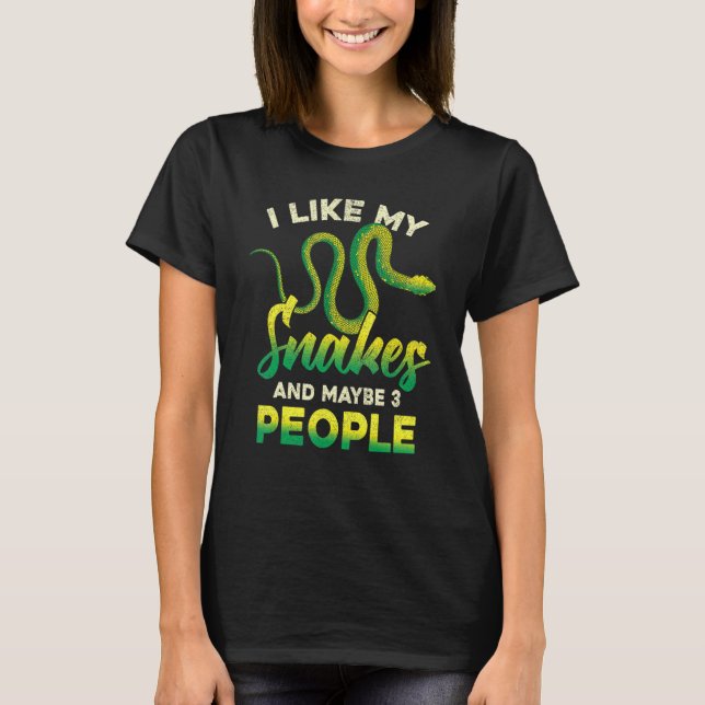 Camiseta I Like My Snakes And Maybe 3 People  Reptile Snake (Frente)