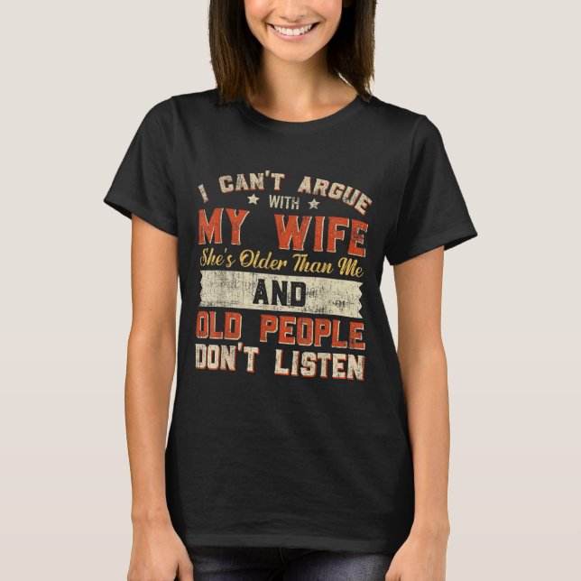 Camiseta I Like My Wife A Little Bit Older Funny Saying Wom (Frente)