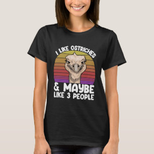 Camiseta I LIke Ostritches Ana Pode Ser 3 Pessoas Amor Anim