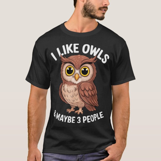 Camiseta I Like Owls And Maybe 3 People Funny Introvert Hum (Frente)