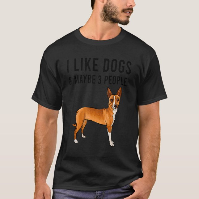 Camiseta I Like Portuguese Podengo Pequeno Dogs And Maybe 3 (Frente)
